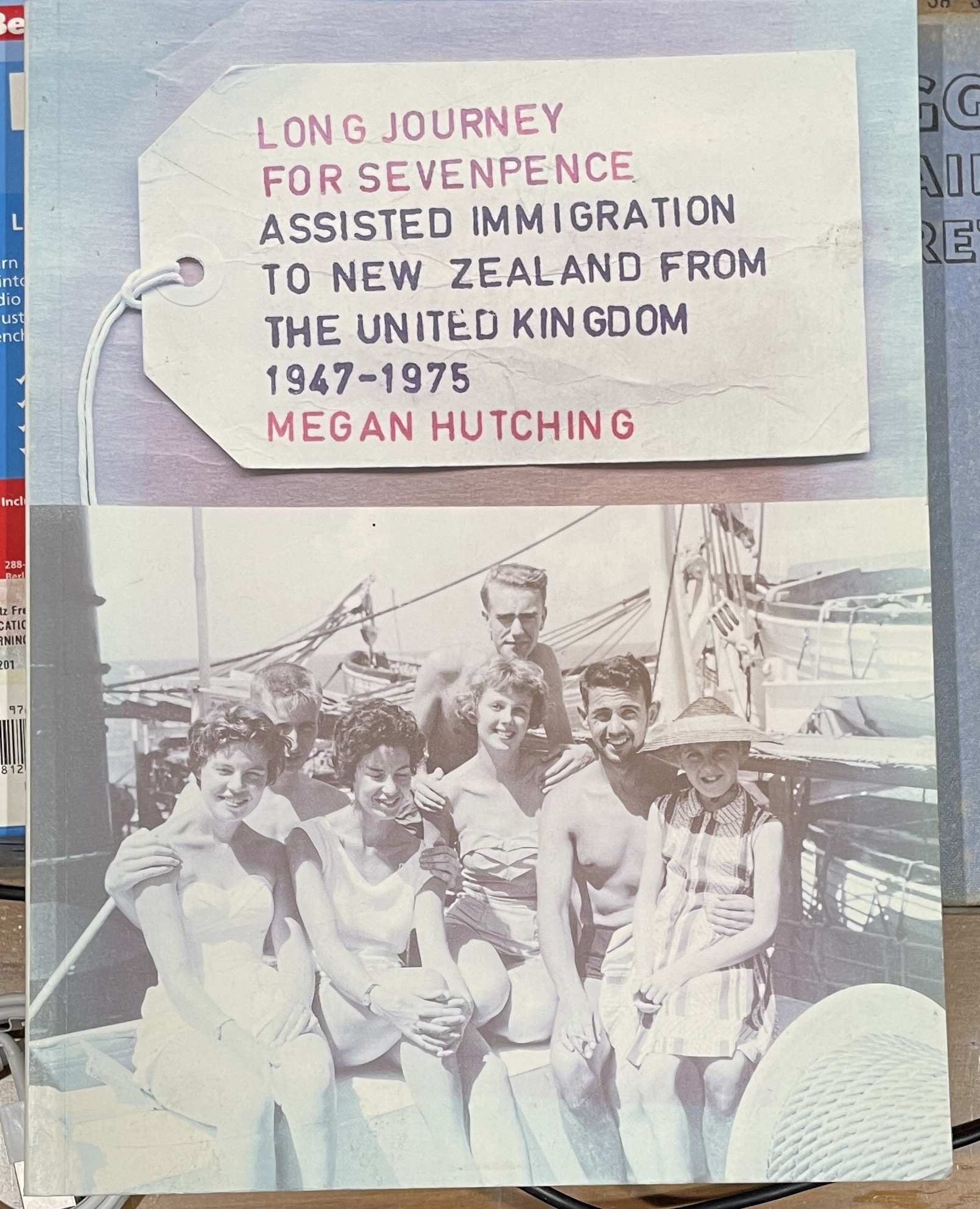 Long Journey for Sevenpence Assisted Immigration to NZ from the UK 1947-1975